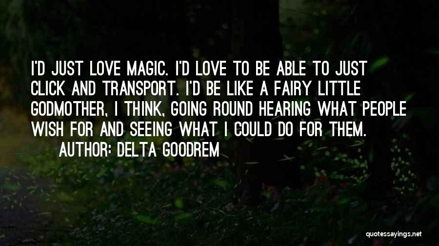 A Wish For Love Quotes By Delta Goodrem