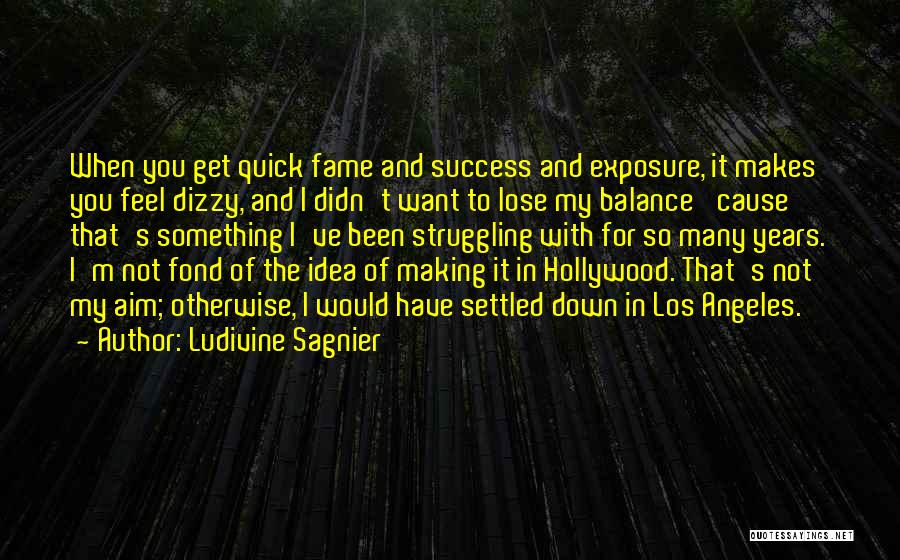A Wish For Success Quotes By Ludivine Sagnier