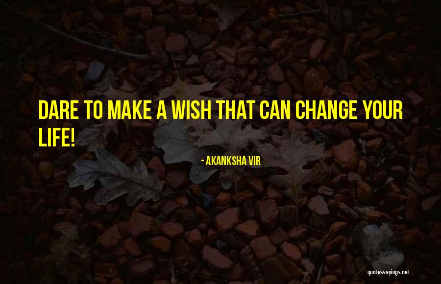 A Wish Quotes By Akanksha Vir