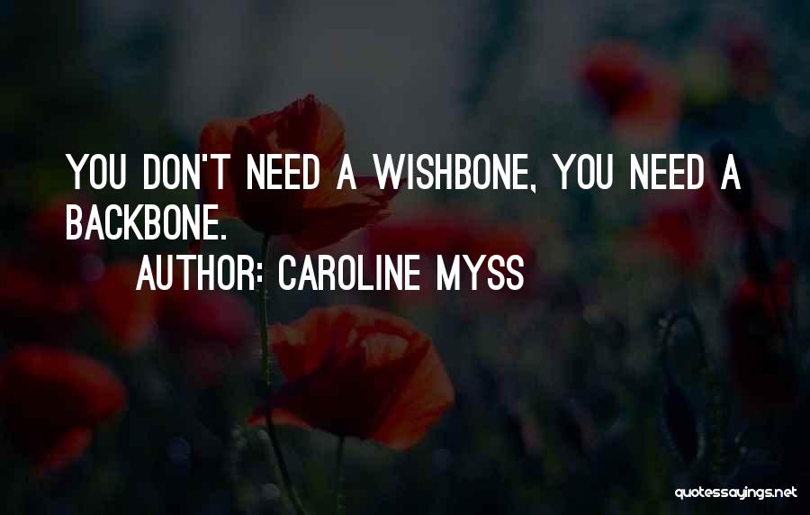 A Wishbone Quotes By Caroline Myss