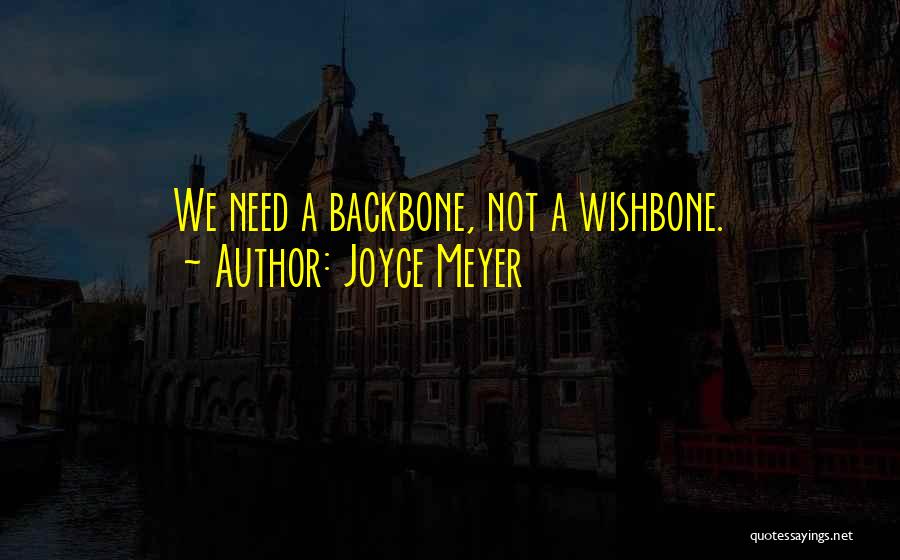 A Wishbone Quotes By Joyce Meyer