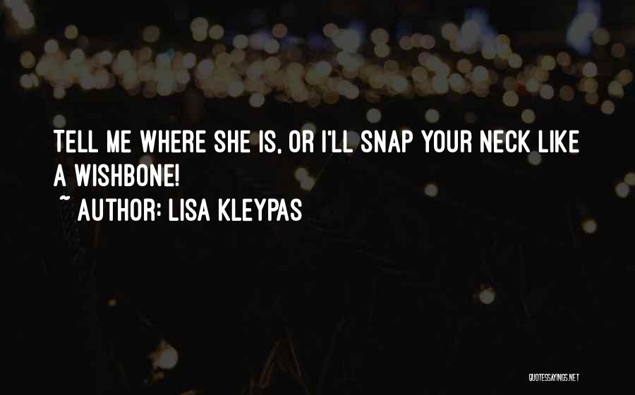 A Wishbone Quotes By Lisa Kleypas