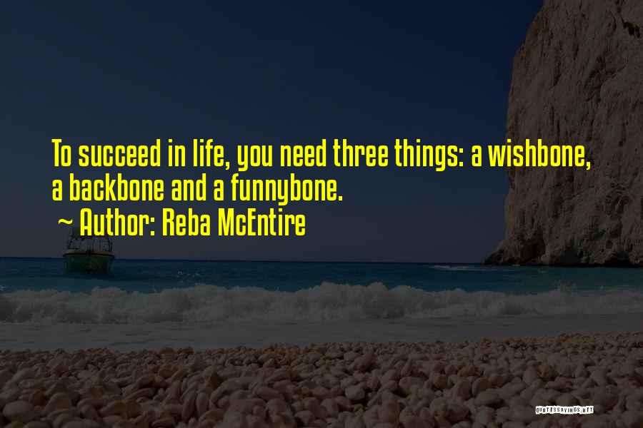 A Wishbone Quotes By Reba McEntire