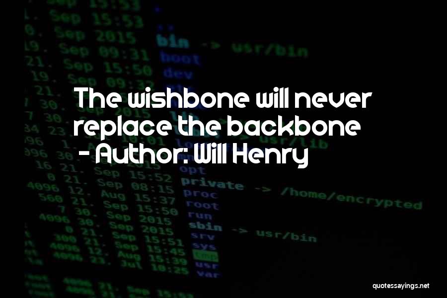 A Wishbone Quotes By Will Henry