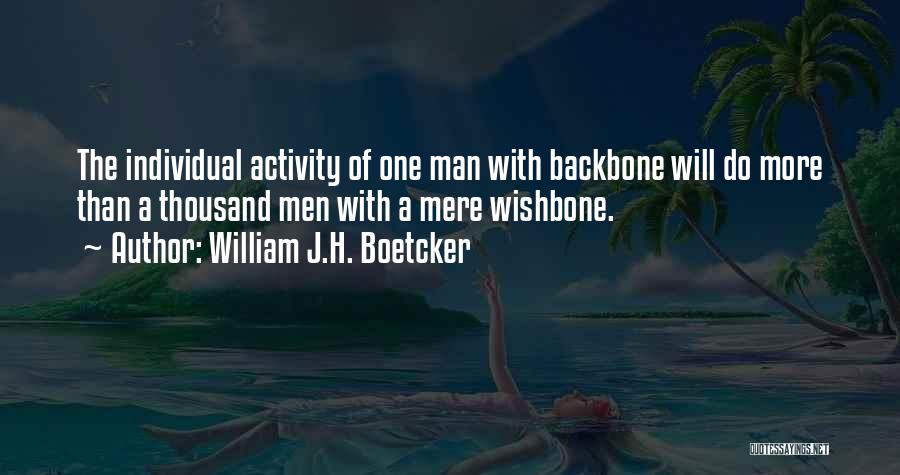 A Wishbone Quotes By William J.H. Boetcker