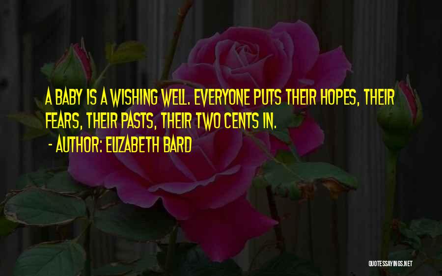 A Wishing Well Quotes By Elizabeth Bard