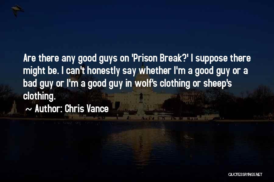 A Wolf In Sheep's Clothing Quotes By Chris Vance