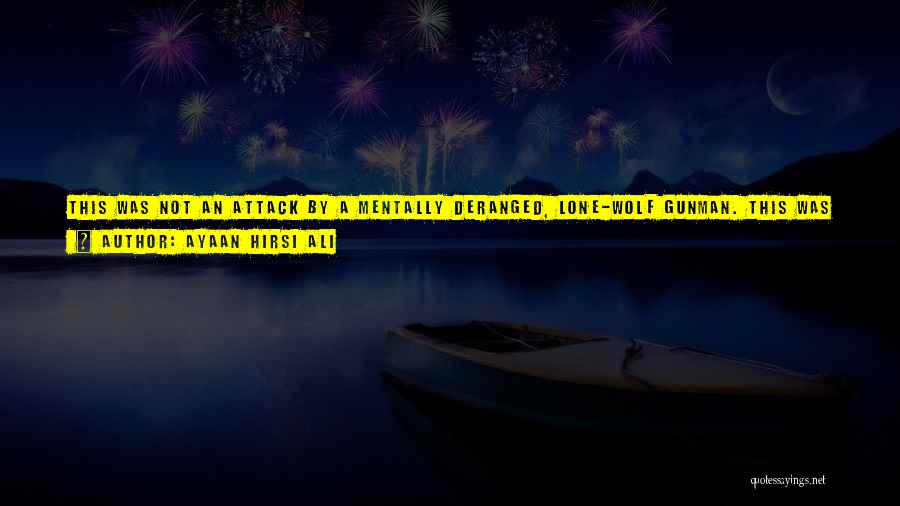 A Wolf Quotes By Ayaan Hirsi Ali A Wolf Quotes By Ayaan Hirsi Ali