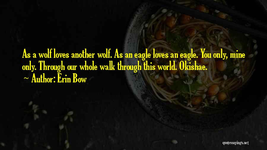 A Wolf Quotes By Erin Bow