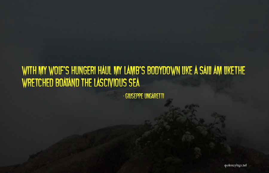 A Wolf Quotes By Giuseppe Ungaretti A Wolf Quotes By Giuseppe Ungaretti