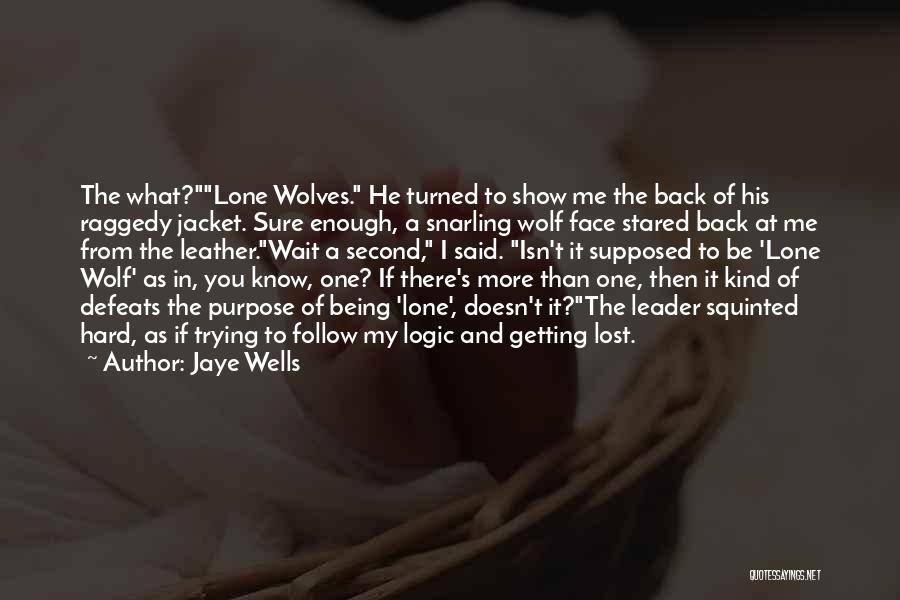 A Wolf Quotes By Jaye Wells