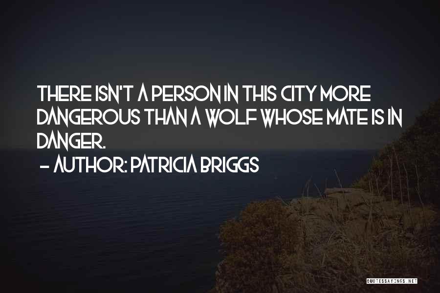 A Wolf Quotes By Patricia Briggs