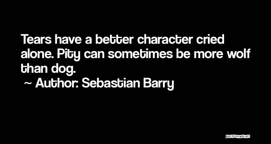 A Wolf Quotes By Sebastian Barry