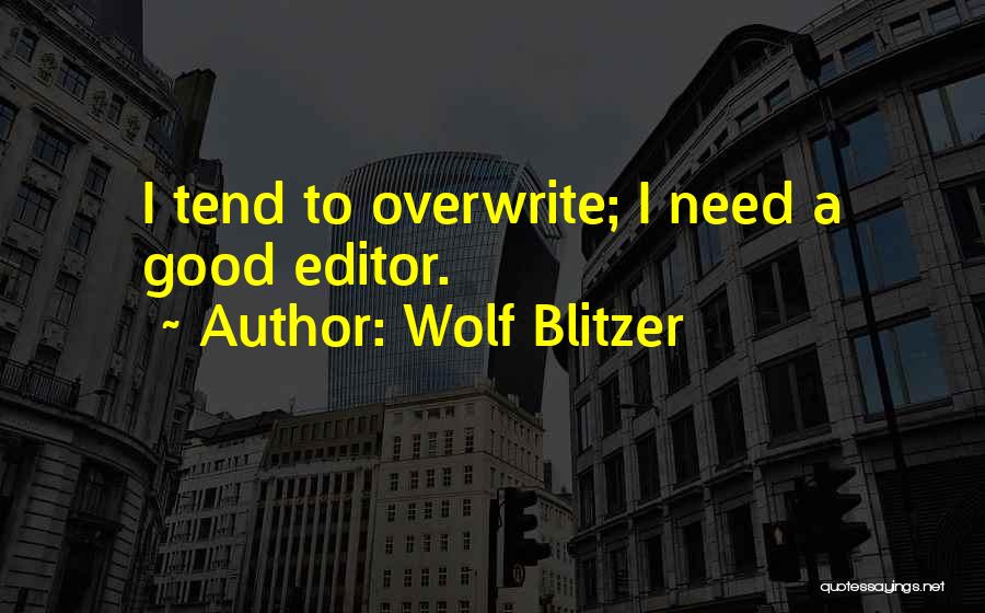 A Wolf Quotes By Wolf Blitzer