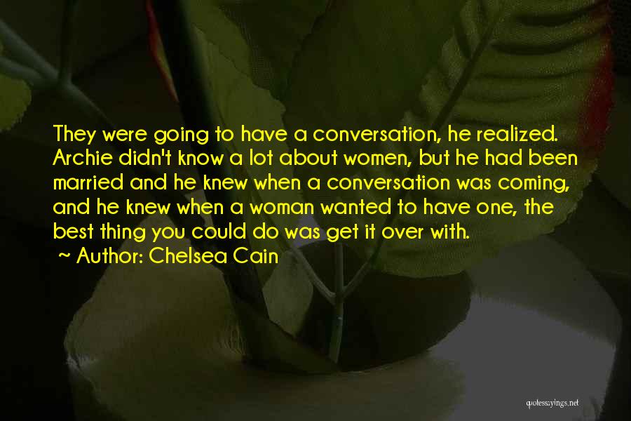 A Woman About To Get Married Quotes By Chelsea Cain