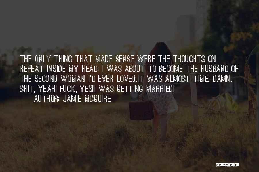 A Woman About To Get Married Quotes By Jamie McGuire