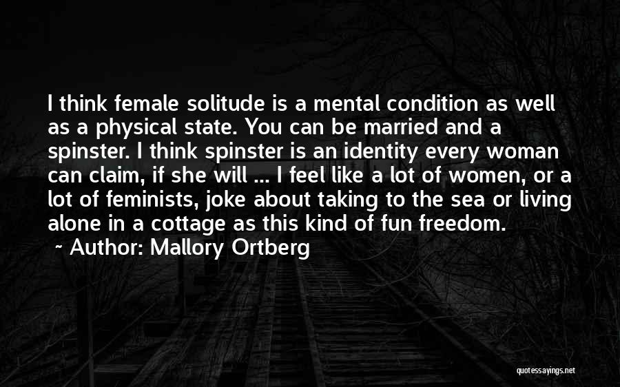 A Woman About To Get Married Quotes By Mallory Ortberg