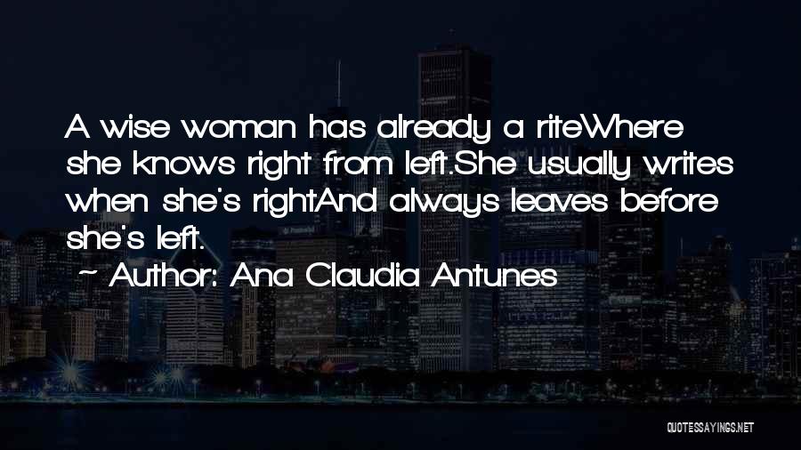 A Woman Always Knows Quotes By Ana Claudia Antunes