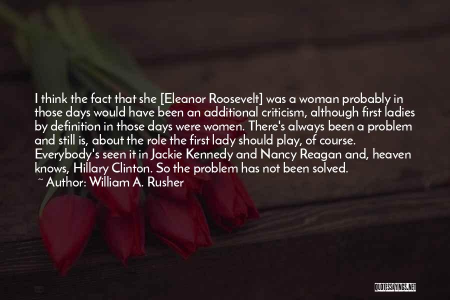 A Woman Always Knows Quotes By William A. Rusher