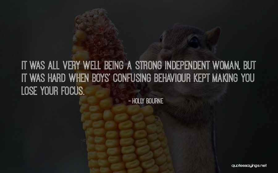 A Woman Being Independent Quotes By Holly Bourne A Woman Being Independent Quotes By Holly Bourne