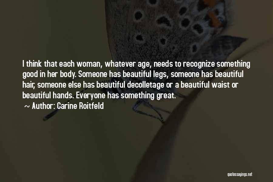 A Woman Has Needs Quotes By Carine Roitfeld