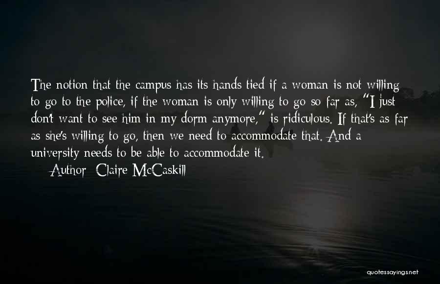 A Woman Has Needs Quotes By Claire McCaskill