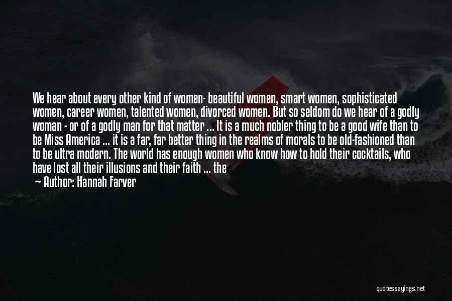 A Woman Has Needs Quotes By Hannah Farver