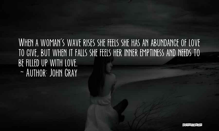 A Woman Has Needs Quotes By John Gray