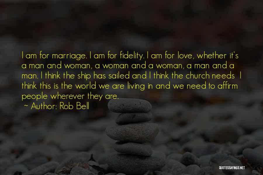 A Woman Has Needs Quotes By Rob Bell