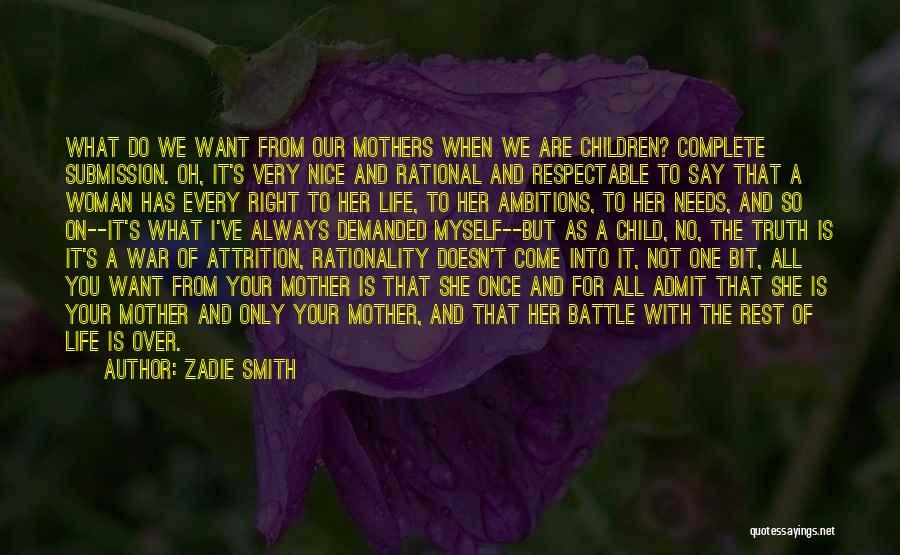 A Woman Has Needs Quotes By Zadie Smith