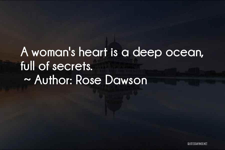 A Woman Heart Is An Ocean Of Secrets Quotes By Rose Dawson