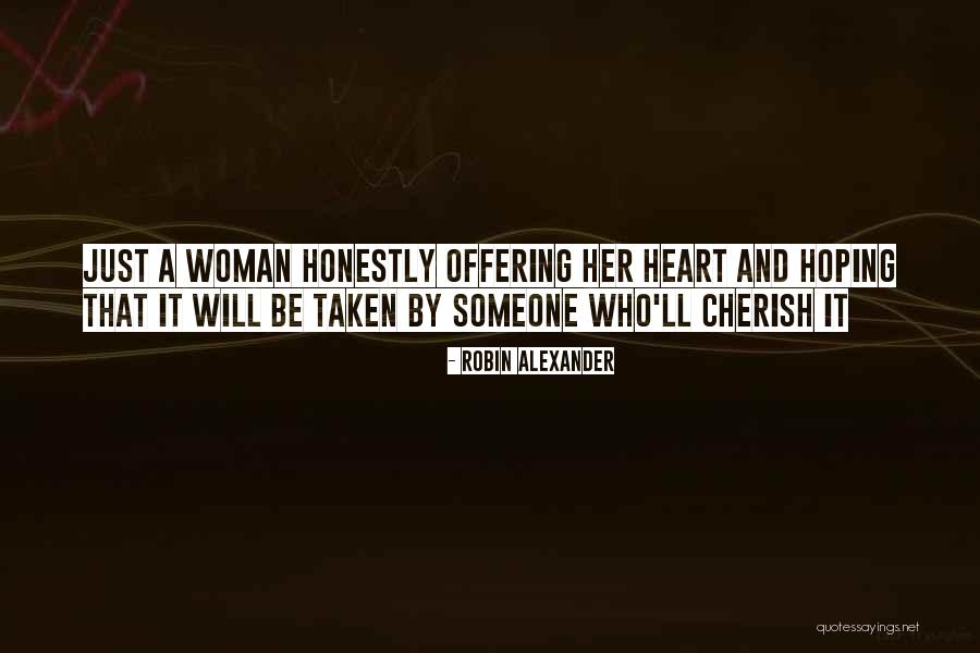 A Woman Heart Quotes By Robin Alexander A Woman Heart Quotes By Robin Alexander