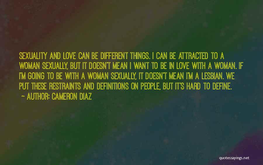 A Woman In Love Quotes By Cameron Diaz