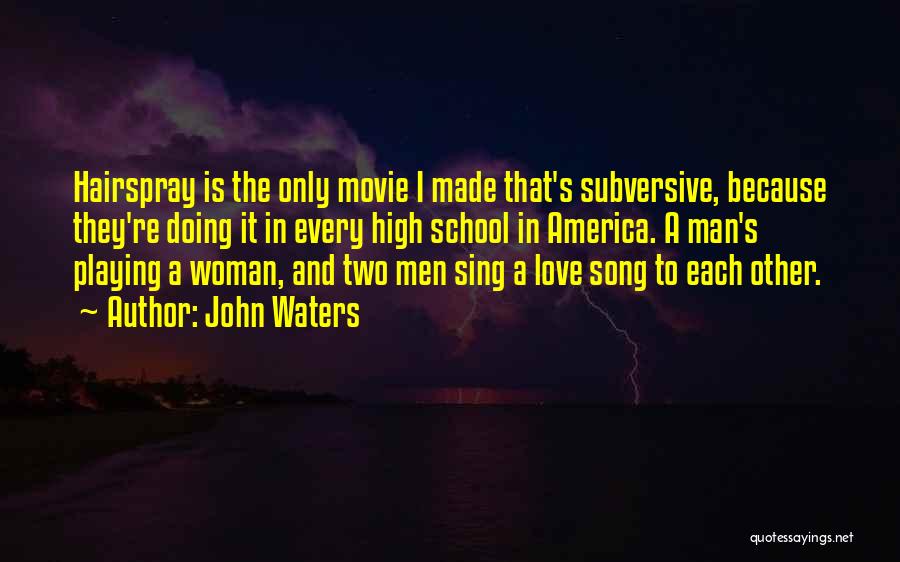 A Woman In Love Quotes By John Waters