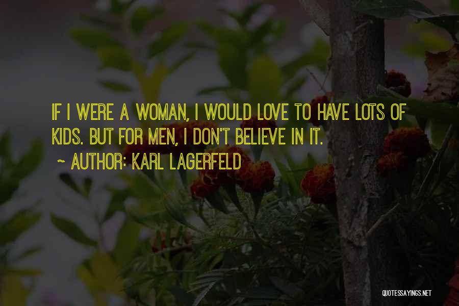 A Woman In Love Quotes By Karl Lagerfeld