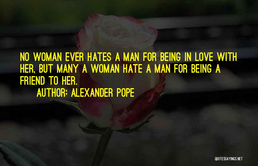 A Woman In Love With A Man Quotes By Alexander Pope