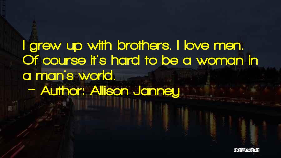 A Woman In Love With A Man Quotes By Allison Janney