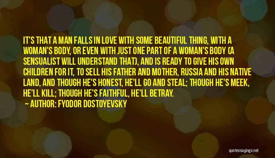 A Woman In Love With A Man Quotes By Fyodor Dostoyevsky