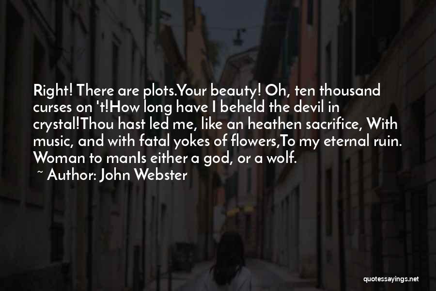 A Woman In Love With A Man Quotes By John Webster