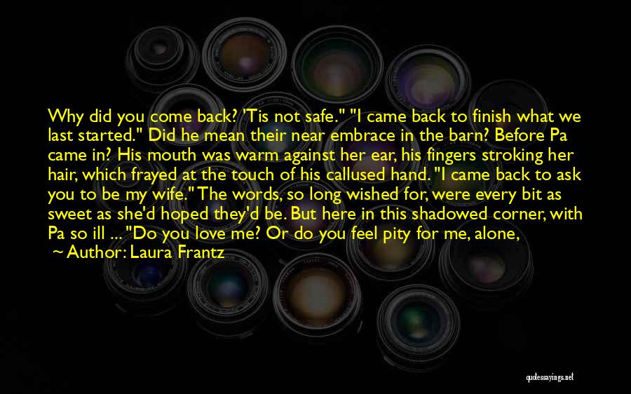 A Woman In Love With A Man Quotes By Laura Frantz