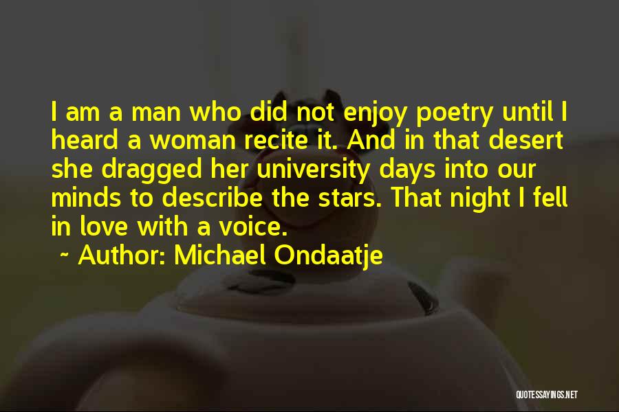 A Woman In Love With A Man Quotes By Michael Ondaatje