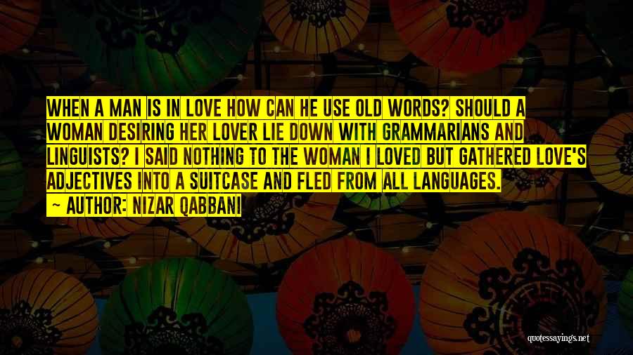 A Woman In Love With A Man Quotes By Nizar Qabbani