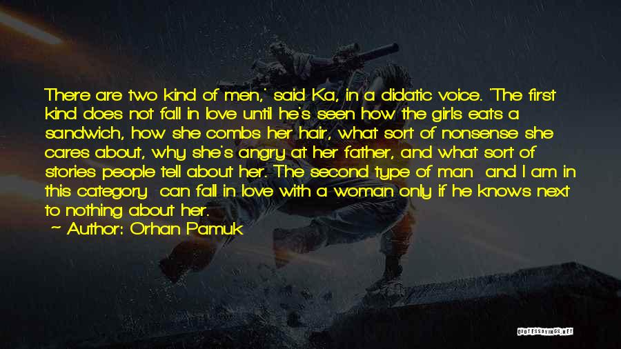 A Woman In Love With A Man Quotes By Orhan Pamuk