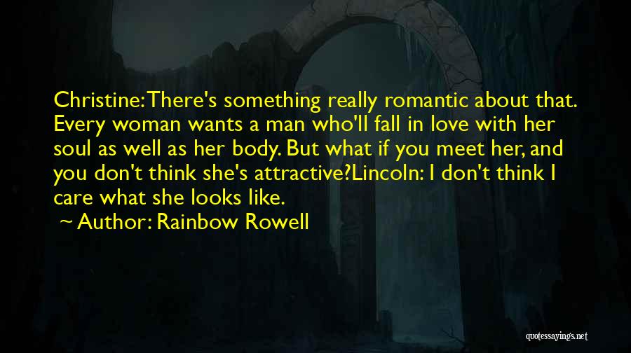 A Woman In Love With A Man Quotes By Rainbow Rowell