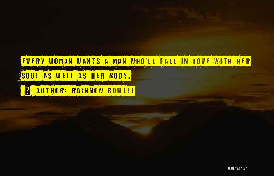 A Woman In Love With A Man Quotes By Rainbow Rowell