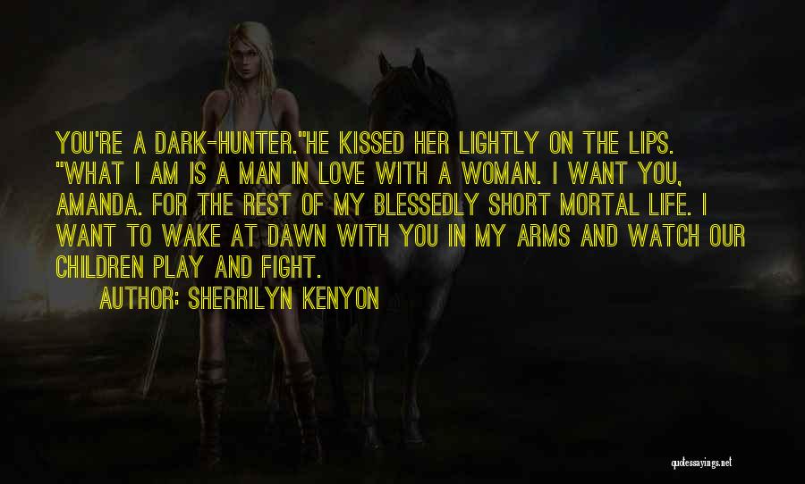 A Woman In Love With A Man Quotes By Sherrilyn Kenyon