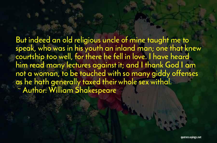 A Woman In Love With A Man Quotes By William Shakespeare