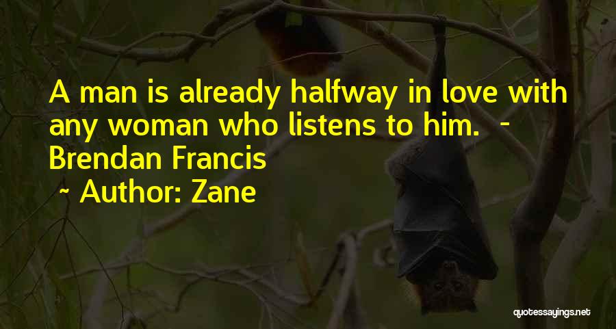 A Woman In Love With A Man Quotes By Zane