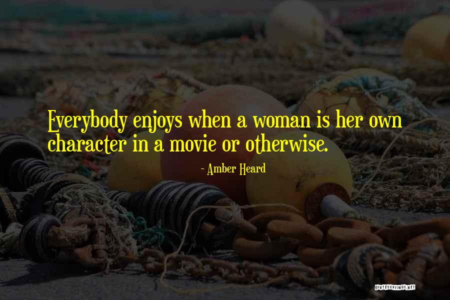 A Woman Is A Woman Quotes By Amber Heard A Woman Is A Woman Quotes By Amber Heard