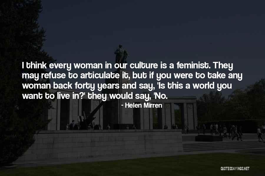 A Woman Is A Woman Quotes By Helen Mirren A Woman Is A Woman Quotes By Helen Mirren